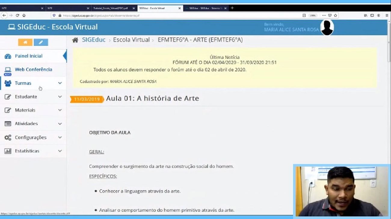 A ferramenta da web conferência foi a última a ser inclusa na plataforma.