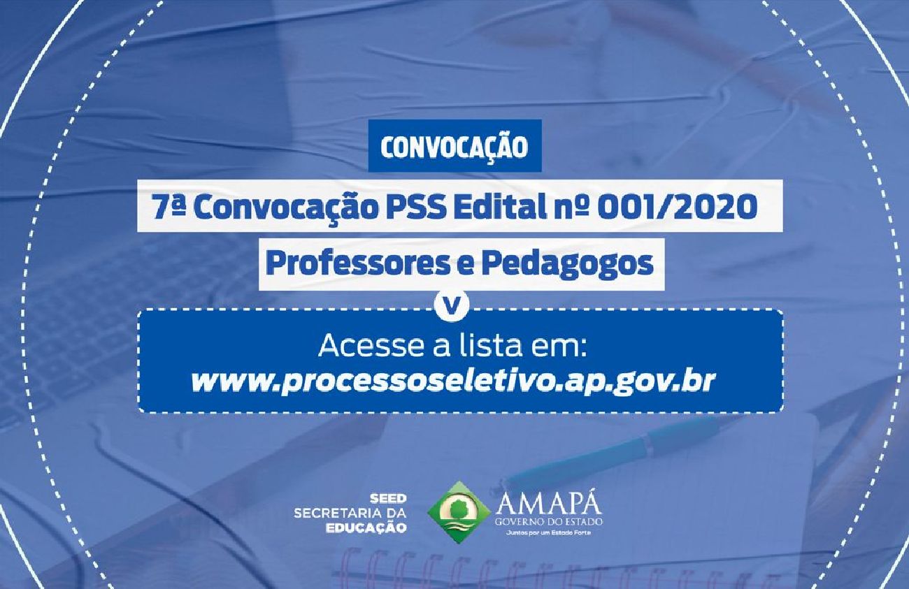 A lista de convocação pode ser conferida no portal Processo Seletivo - www.processoseletivo.ap.gov.br.